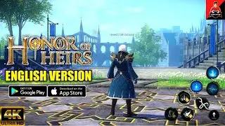 Honor of Heirs [English Version] - MMORPG - Mobile Game (ANDROID/IOS) - GAMEPLAY [4K FULL HD]