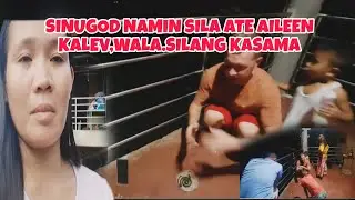 SINUGOD NAMIN SILA ATE AILEEN KALEV KAHIT GABI NA+INIWAN SILA NG MGA KASAMA NILA SA BAHAY|