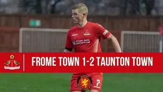 HIGHLIGHTS | Frome Town 1-2 Taunton Town