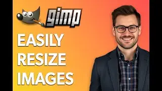 How To Easily Resize Images Gimp [Quick Tutorial]