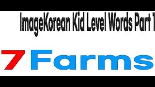 7Learn Korean Words with Pictures &mdash; Practice Anytime, Anywhere![Farm]