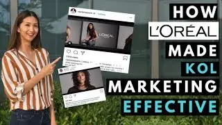 How L'oreal Made Influencer Marketing Work (KOL Case Study)