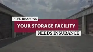 5 Reasons To Have Self Storage Facility Insurance | World Insurance Associates