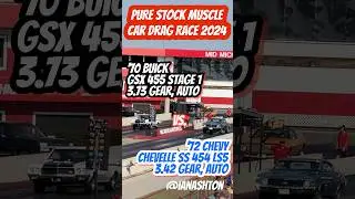 70 Buick GSX 455 Stage 1 vs 72 Chevy Chevelle SS 454 LS5 Pure Stock Muscle Car Drag Race 2024 PSMCDR