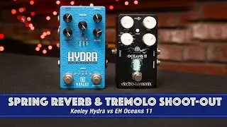 KEELEY HYDRA vs OCEANS 11 - Spring Reverb & Tremolo Comparison