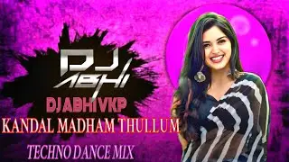 KANDAL MADHAM THALLUM INSTAGRAM VIRAL SONG |TECHNO DANCE MIX|DJ ABHI VKP 