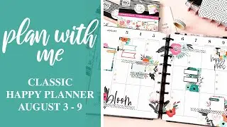 PLAN WITH ME: Floral Clusters | Classic Happy Planner | Week of August 3, 2020