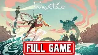WAVETALE FULL GAME walkthrough | [ NO COMMENTARY ]