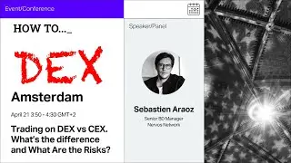 How to DEX Conference: Trading on DEX vs CEX. What&rsquo;s the difference and What Are the Risks?