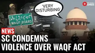 SC May Put Parts of Waqf Act 2025 on Hold, Cites &lsquo;Exceptional Circumstances&rsquo;
