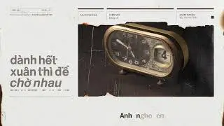 [KARAOKE] Dành Hết Xuân Thì Để Chờ Nhau - Vũ ft. Hà Anh Tuấn