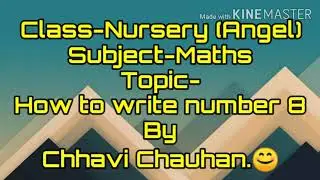 Class-Nursery Subject-Maths Topic-(How to write number 8🍬)🍬🍫By Chhavi Chauhan 😊