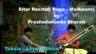 Sitar (Raga - Malkauns )/ Prashadananda Bharati/ Aayush Dhiatal/ Kirateshwar Sangeetashram