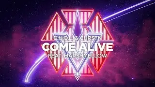 G.U.O.L. & CHRSTN - Come Alive (feat. Marshmellow) [Progressive House]