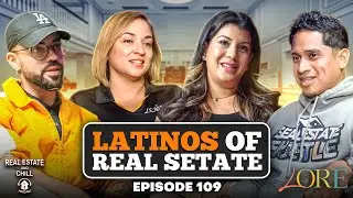 Latinos of Real Estate | Episode 109
