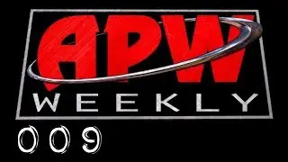 APW Weekly - Episode 009