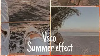 Vsco tutorial :Edit efek summer