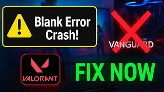 Valorant Crash with Blank Error Message Fix | Vanguard VGC Not Starting | 2025 Working Solution