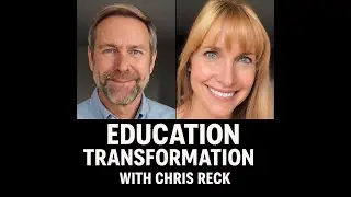 Education Transformation with Chris Reck
