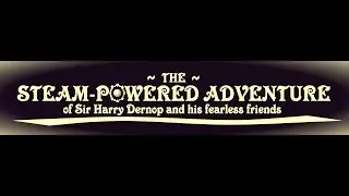 WSA Dance & Drama 'The Steam-Powered Adventure of Sir Harry Dernop and his Fearless Friends!