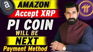 Amazon Accept XRP | Next Pi Will be Next Payment Method | Pi Network Update | Albarizoncrypto