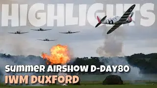 Airshow Highlights | Summer Air Show - D-Day 80 &bull; IWM Duxford