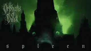 ORPHANS OF DUSK - Spleen [Full Album] (Gothic Doom Metal)