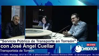 Transporte P&uacute;blico en Torre&oacute;n con Jos&eacute; &Aacute;ngel Cu&eacute;llar en Contextos