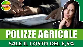 Polizze Agricole: ⬆️Sale il costo del 6,5%⬆️