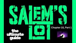 The Ultimate Guide to Salem's Lot: the book and all 3 films: Salem's Lot Chapter 10, Part 1