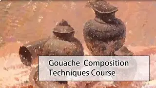 Gouache Painting Composition Techniques Course
