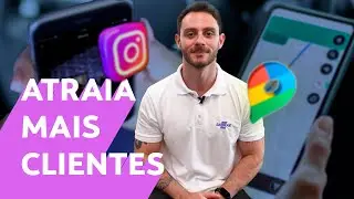 DUAS TÉCNICAS para Atrair Mais Clientes e Melhorar sua PRESENÇA DIGITAL!