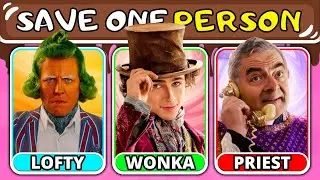 Save ONE Character! - Willy Wonka Edition 🍫🎩🎫