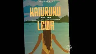 BMC crew (kaiuruku lewa)prod by t-rank million air production