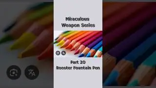 miraculous ladybug |weapon series| part 20| rooster fountain pen |165| 19-8-25