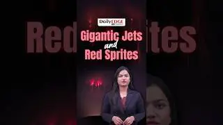 Daily Edge by Vision IAS | Rare Lightning Phenomenon over Himalayas | Transient Luminous Events