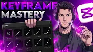 CapCut Keyframe Full Course: Basic To Advance - Unlock Next-Level Editing Like Capcut PRO