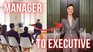 The Executive Leap: Mastering the Transition from Manager to Leader
