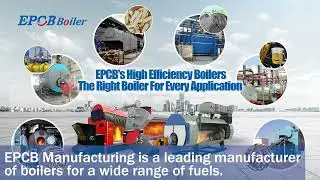 EPCB's high efficiency boilers Righnt Boiler For Every Application