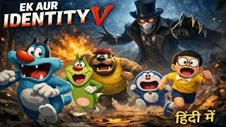 EK AUR IDENTITY V 😱 | Doraemon, Oggy & Nobita Hunter Se Bach Payenge? | Hindi