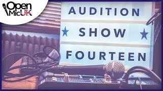 Open Mic UK Audition Show Fourteen