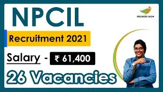 NPCIL Recruitment 2021 | Salary ₹ 61,400 | Notification for 26 Posts | Latest Central Govt Jobs 2021