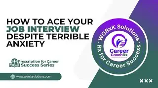 How to Ace Your Job Interview Despite Terrible Anxiety | Rx for Career Success Podcast