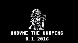 8.1.2016 The first time I beat Undyne The Undying