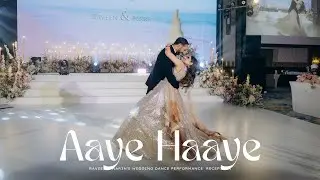 Aaye Haaye  || Raveen & Narin's Wedding Dance Performance || Reception