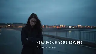 Lewis Capaldi - Someone You Loved | iTuneBox Cover Version