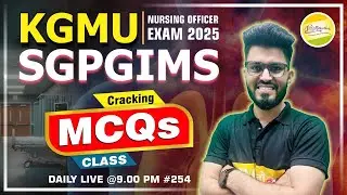 KGMU | SGPGIMS | RRB | ALL CHO || NURSING OFFICER EXAM 2025 Cracking MCQs CLASS #254 #Ravi Sir