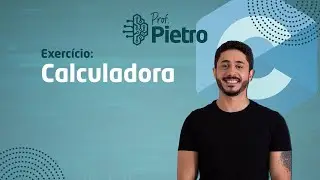 Linguagem C - Exercício: Calculadora (2022)