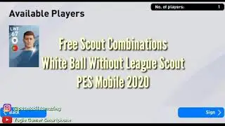 Free Scout Combinations White Ball Without League Scout PES Mobile 2020