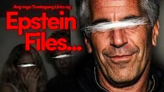 Ang mga Tinatagong Lihim ng EPSTEIN FILES...